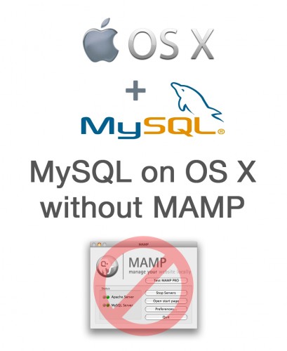 MySQL on OS X Without MAMP