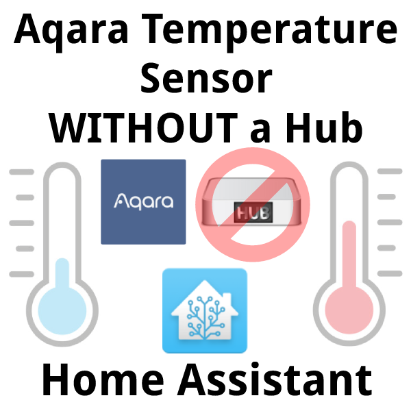 Aqara temperature sensor in Home Assistant without a hub