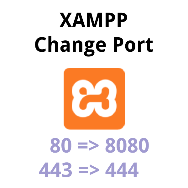 How to change the HTTP and HTTPS port in XAMPP for Apache