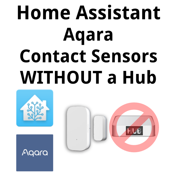 Aqara Contact Sensor in Home Assistant Without a Hub