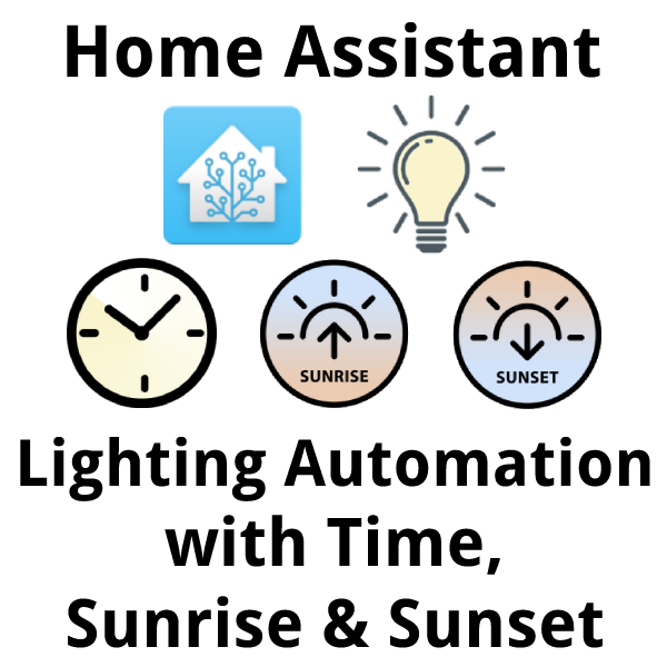 How to automate lighting in Home Assistant based on time and the position of the sun